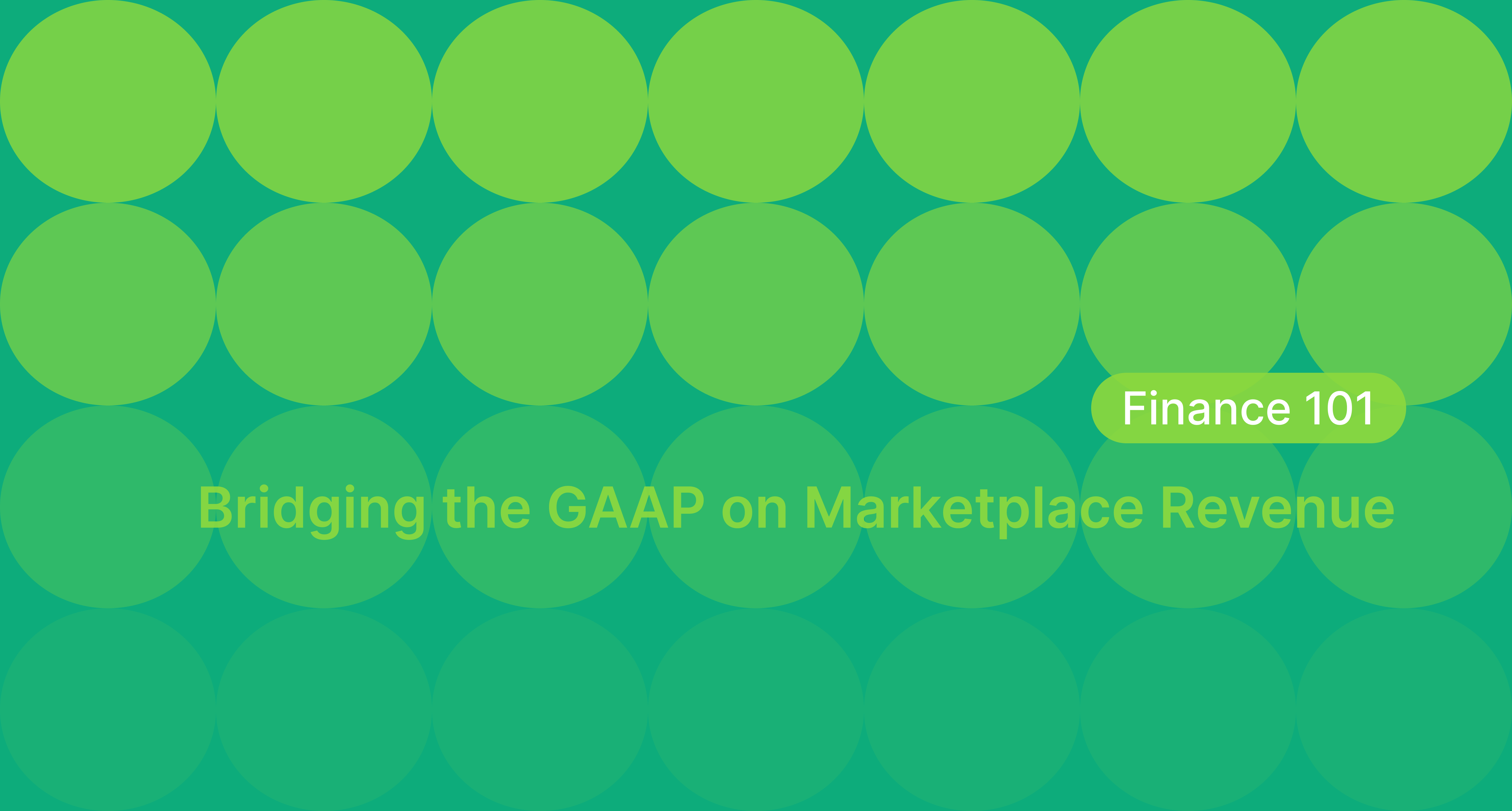 Finance 101: Bridging the GAAP on Marketplace Revenue